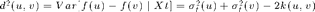 $d^2(u,v) = Var[f(u)-f(v) \mid Xt] = \sigma_t^2(u)+\sigma_t^2(v)-2k(u,v)$